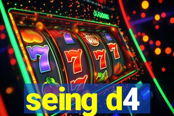 seing d4